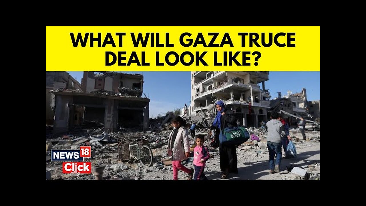 Gaza Ceasefire | Talks For A Gaza Ceasefire And Three Phase Deal To Release Hostages | N18G