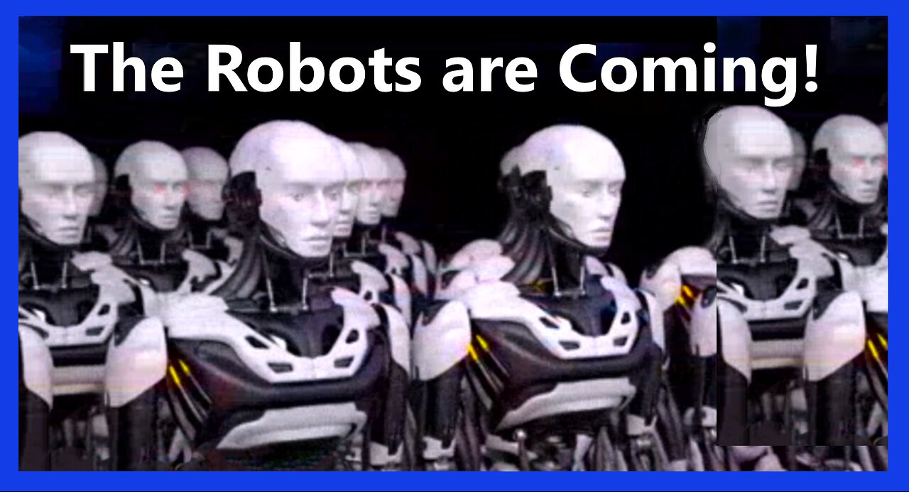 The Robots are Coming