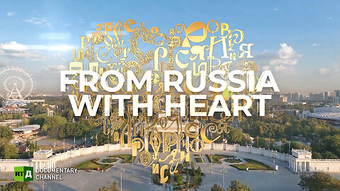 From Russia with Heart | RT Documentary