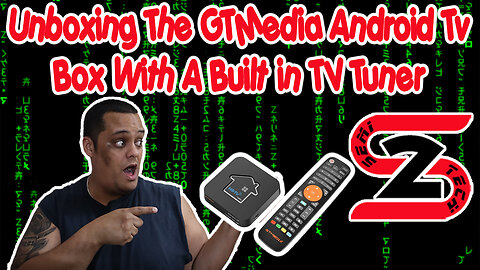 Unboxing My New GTMedia Andriod TV Box With Built In TV Tuner