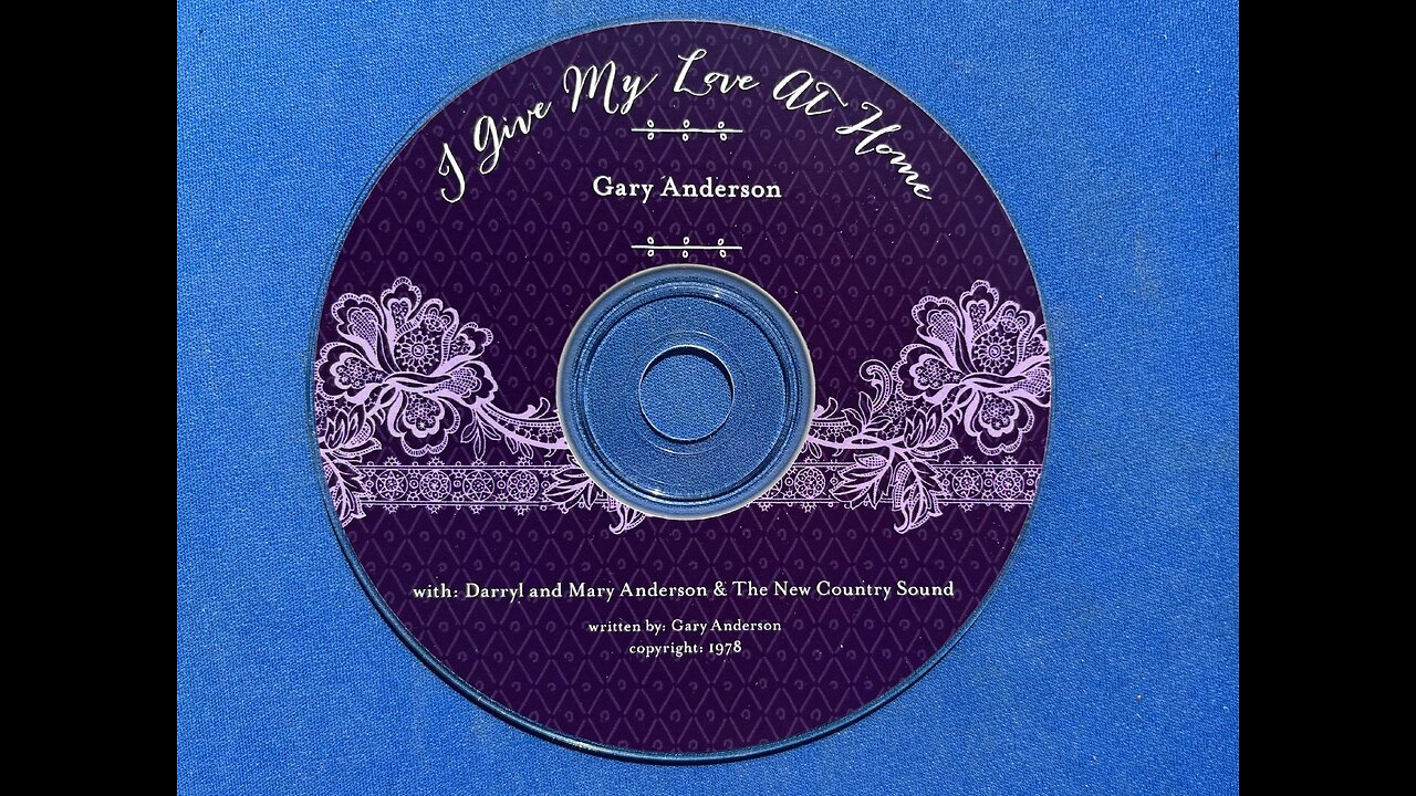 I Give My Love At Home (Gary Anderson)