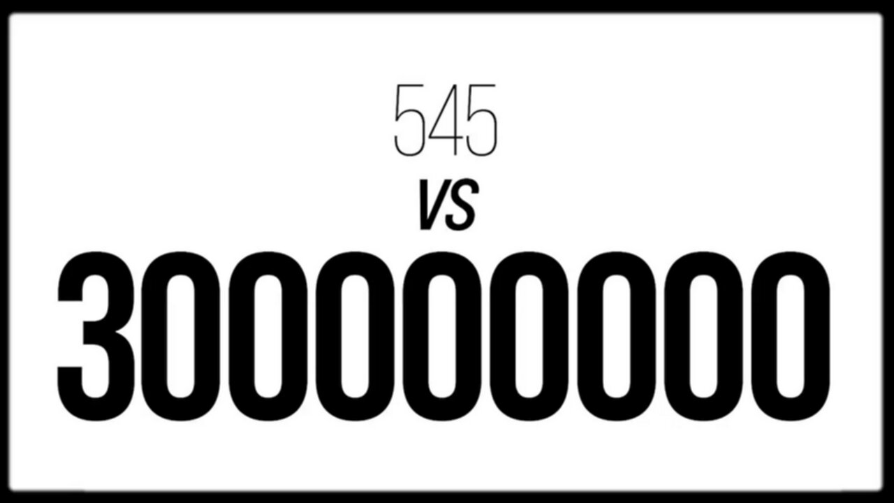 545 Versus 300 Million