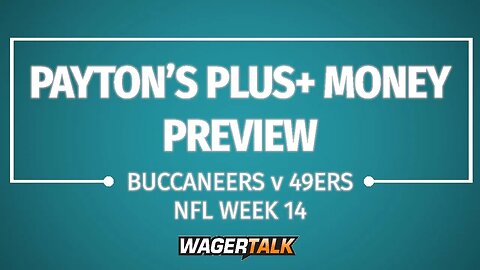 NFL Week 14 Picks and Predictions | Buccaneers vs 49ers | Plus Money Picks with Meghan Payton