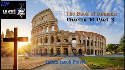 Bible Study with Jacob Prasch - Romans 10 _ Part 3