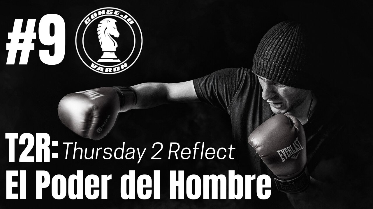 T2R: #9 - El Poder del Hombre