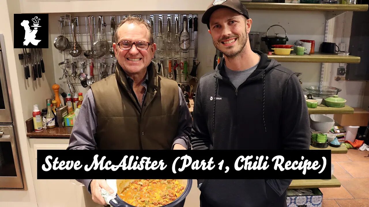 Steve McAlister (Part 1, Chili Recipe)