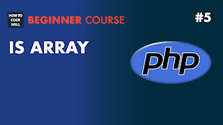 5: How to check if a PHP variable is an array - PHP Array Course