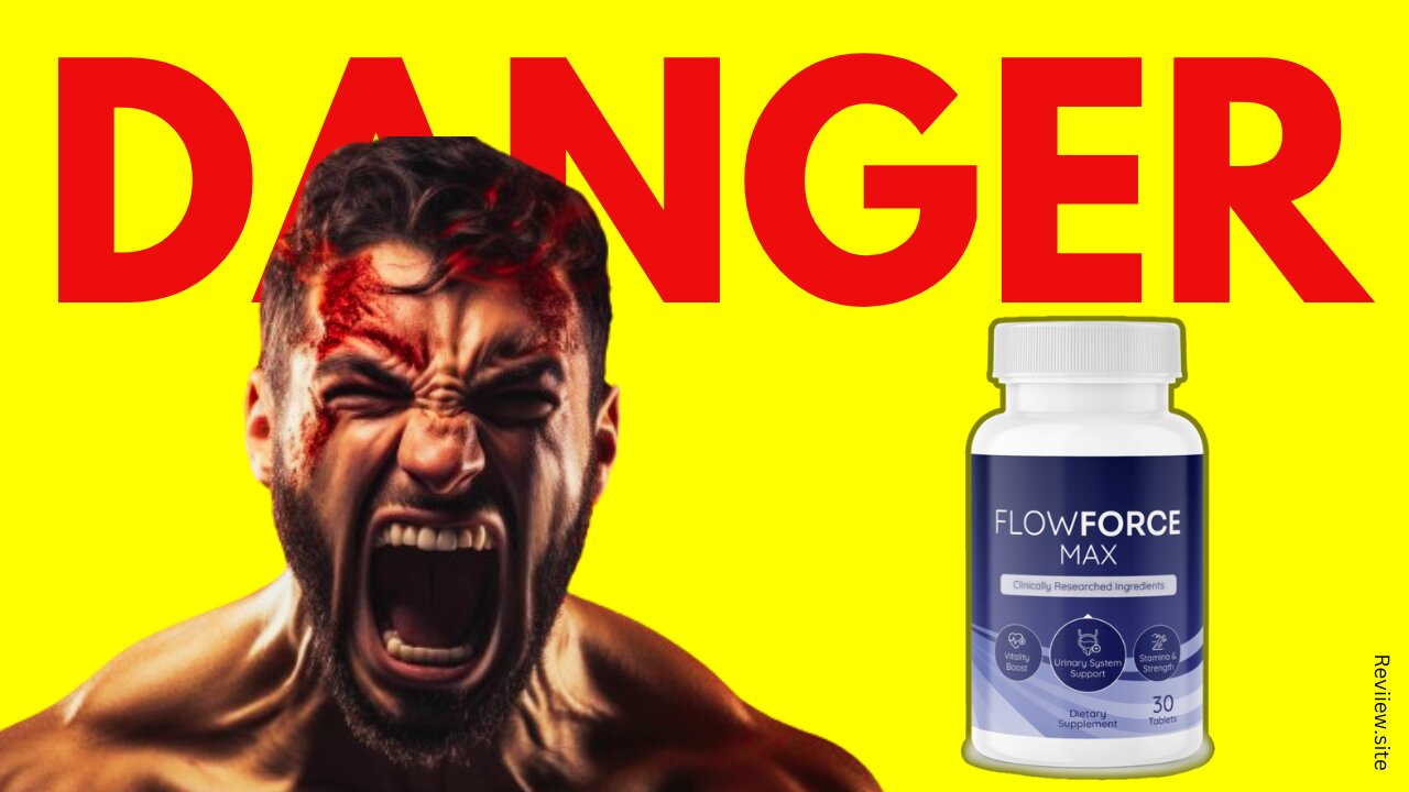 FLOW FORCE MAX (❌✅DANGER!⛔️⚠️) FLOWFORCE MAX - FLOW FORCE MAX REVIEWS - FLOWFORCE MAX REVIEWS