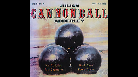 Julian "Cannonball" Adderley - Presenting Cannonball Adderley (1955) [Complete 1995 CD Re-Issue]