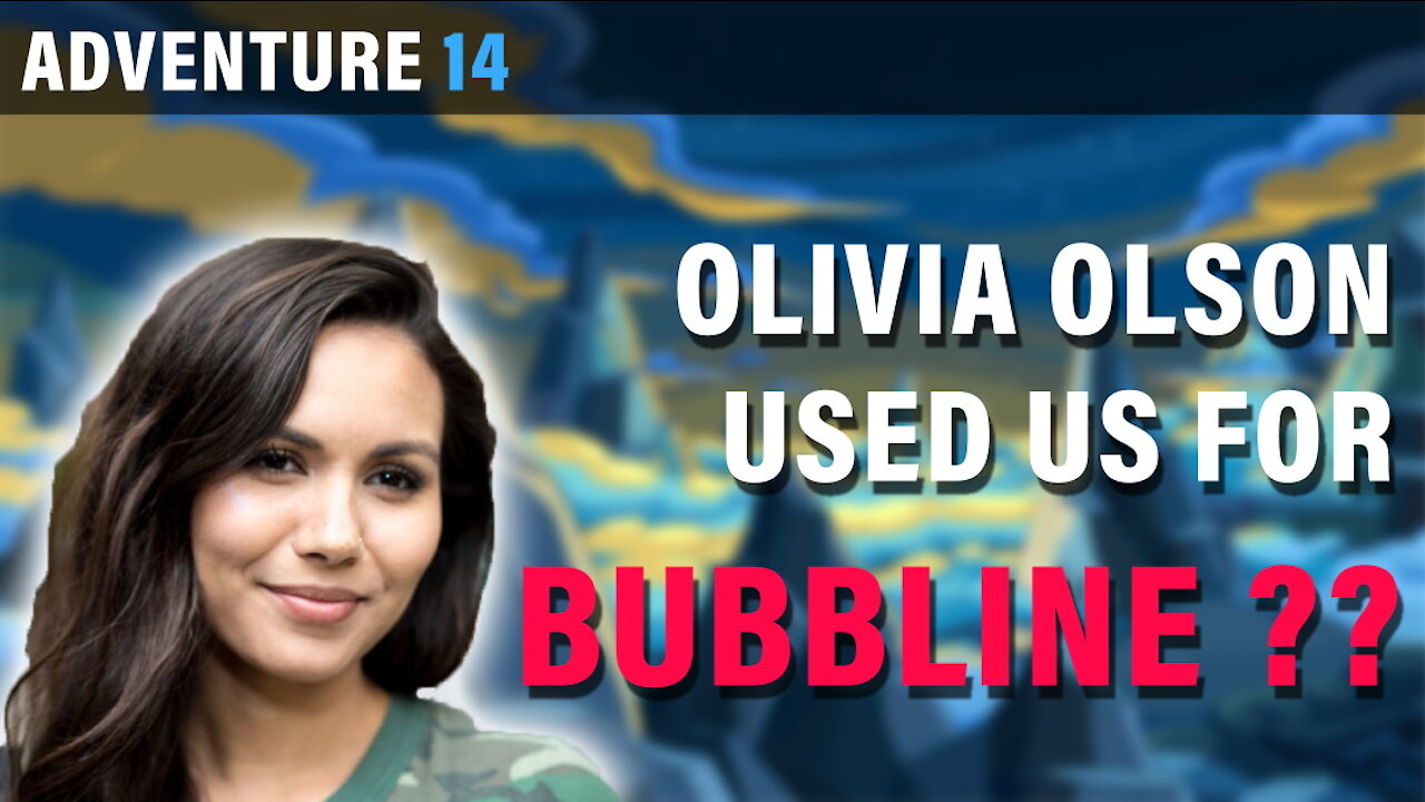 Olivia Olson Used Us For Bubbline?