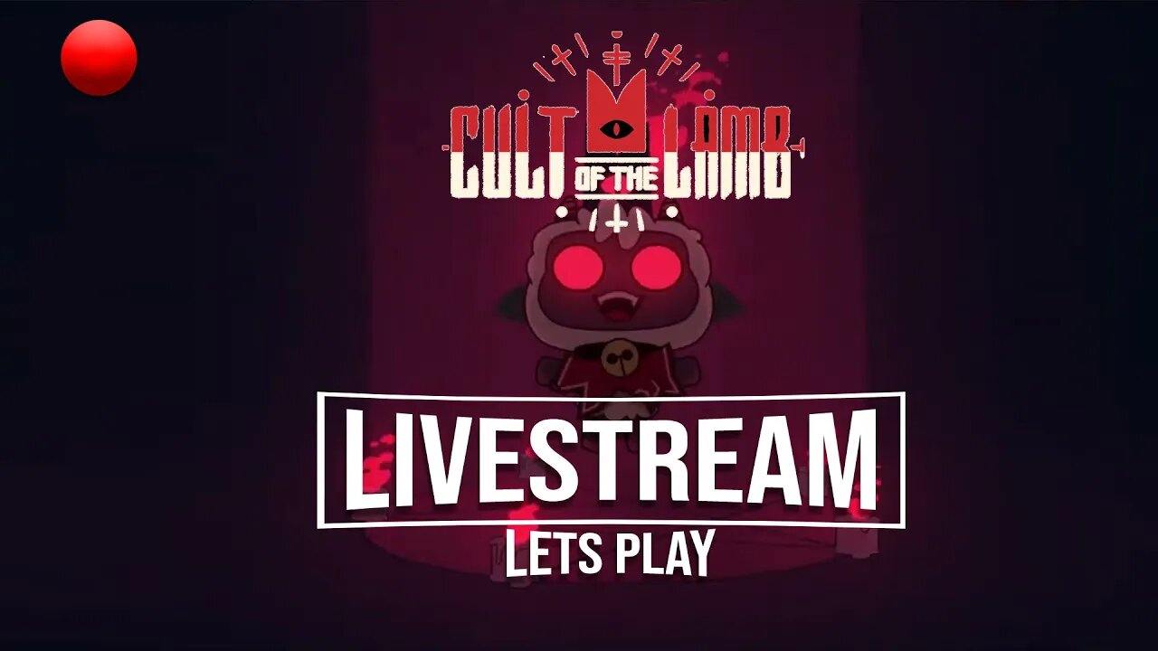 🔴What Type of Fever Dream is This // Cult of the Lamb (Livestream) #1