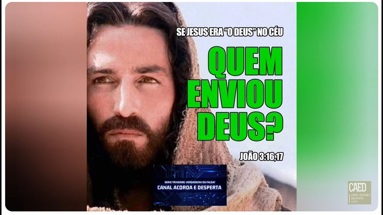 Quem enviou Deus ?