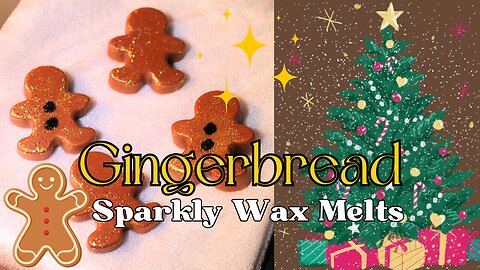 Gingerbread Sparkly Wax Melt Tutorial! 🍪🎄| Sweet Star Candles