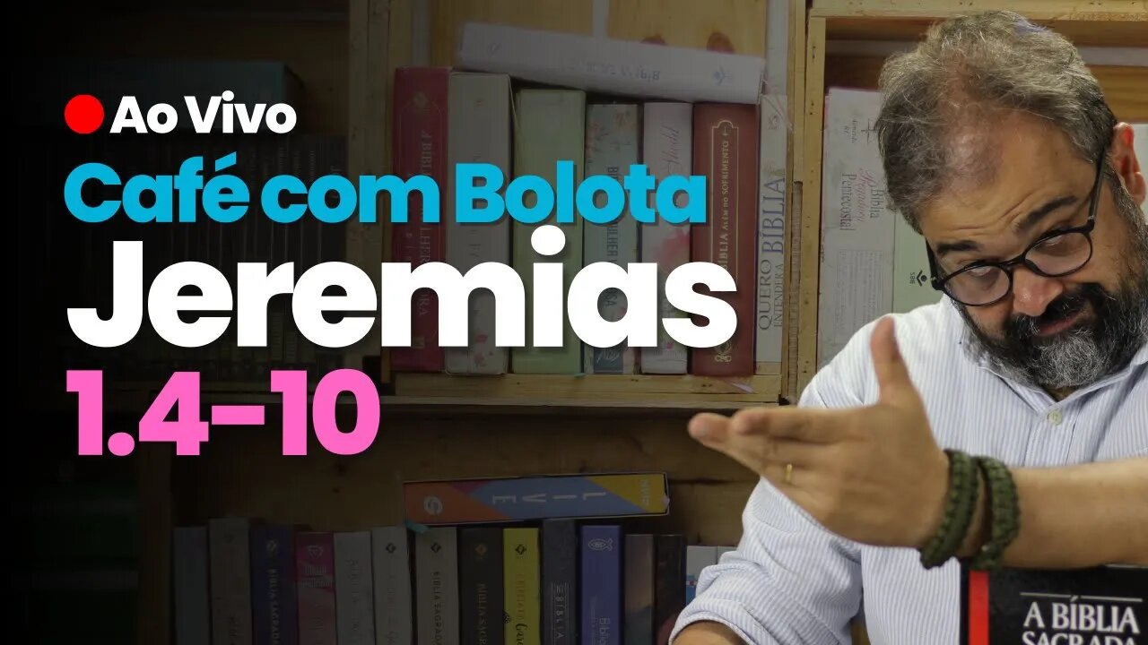 🔴 Jeremias 1.4-10 - Cumprir o mandato - Café Com Bolota