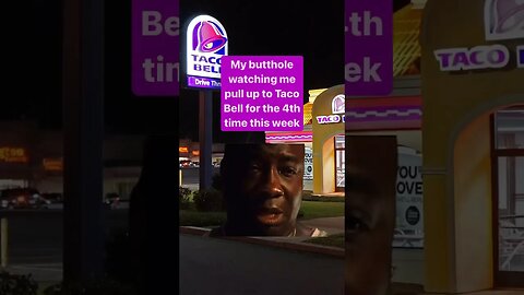 Taco Bell Will Be My Death #tacobell #fastfood #diarrhea