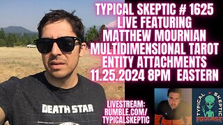 Multidimensional Tarot, Entity Attachments - Matthew Mournian, Typical Skeptic #1625