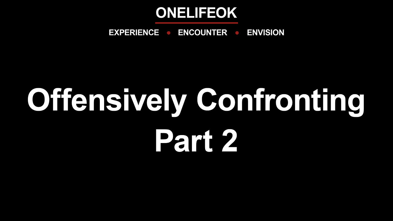 Offensively Confronting Part 2 - Wed 3/20/24