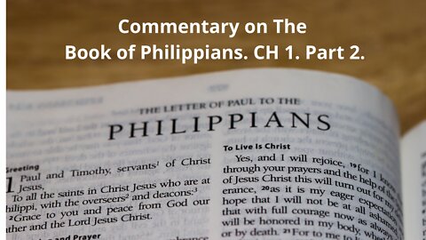 Commentary on The book of Philippians. CH 1. Part 2.