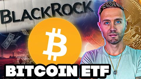 BlackRock Inches Closer to HISTORIC Bitcoin ETF Filing!