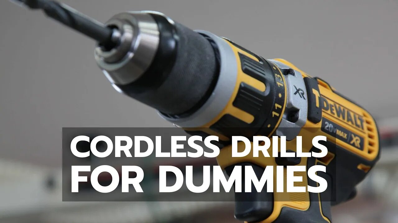 TOOL BASICS: Cordless Drills for Dummies