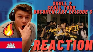🇰🇭SKULL 2 - SKULL TOUR | Documentary Episode 3 ((IRISH REACTION!!))