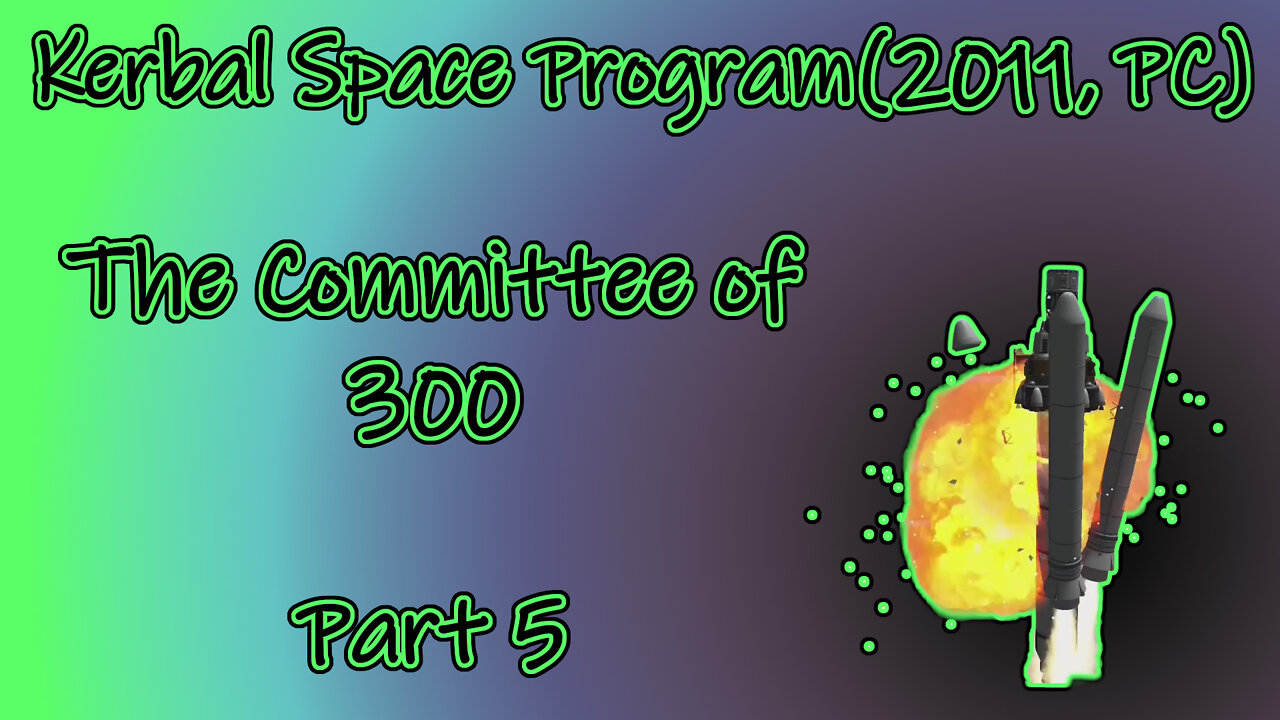 Kerbal Space Program(2011, PC) Longplay - The Committee of 300 Part 5(No Commentary)