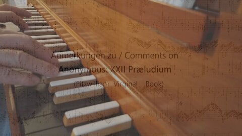 Comments on ANON. XXII. Praeludium. (Fitzwilliam Virginal Book)