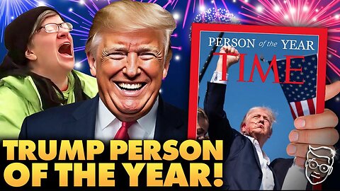 Libs RAGE As Trump Named Time Magazine 'Person of the Year' | EPIC Cover to be UNVEILED...