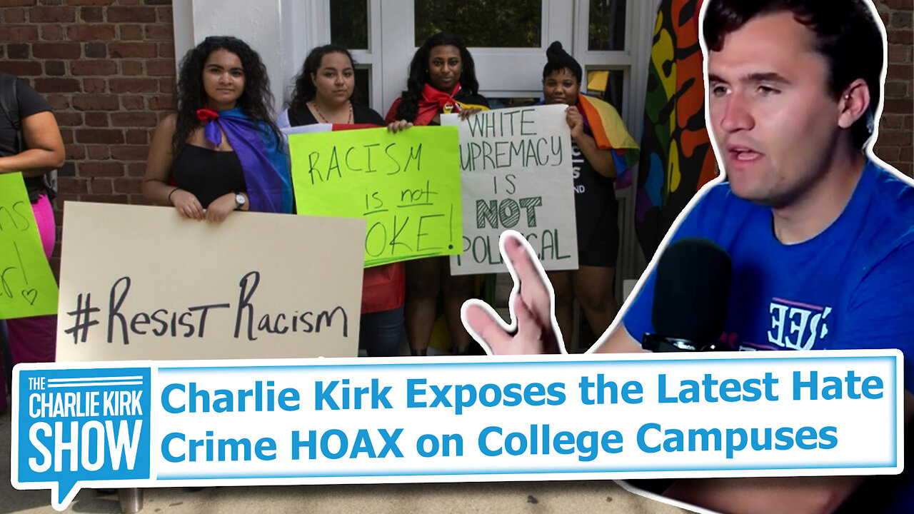 Charlie Kirk Exposes the Latest Hate Crime HOAX on College Campuses