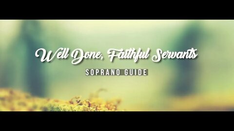 Well Done Faithful Servants by Joseph Martin | SATB Guide | Soprano