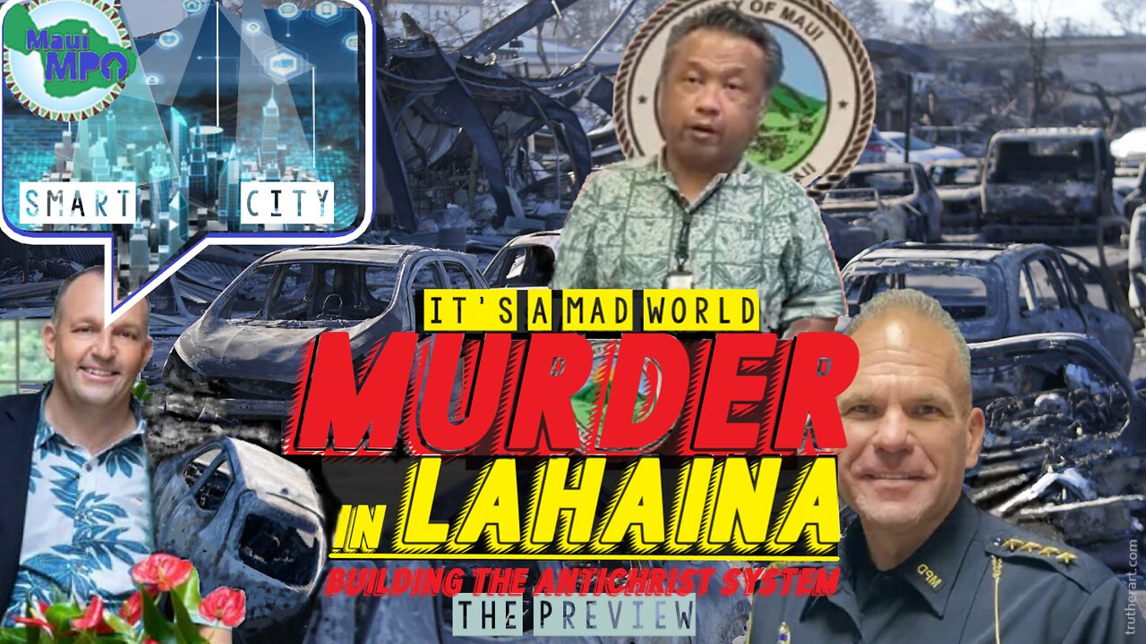 It's A Mad World: Murder In Lahaina, Building The Antichrist Kingdom. The Preview