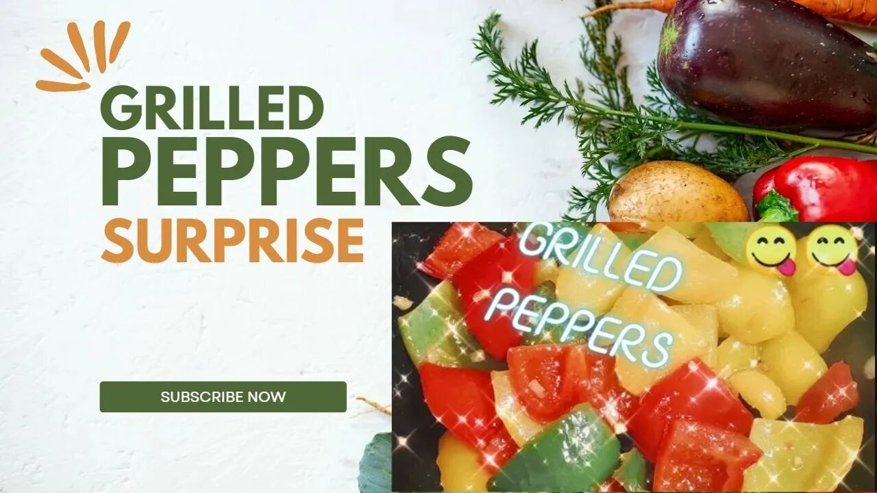 Grilled Peppers Surprise