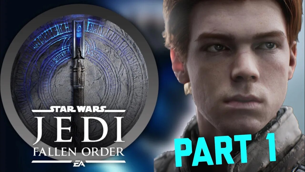 STAR WARS JEDI FALLEN ORDER PART 1