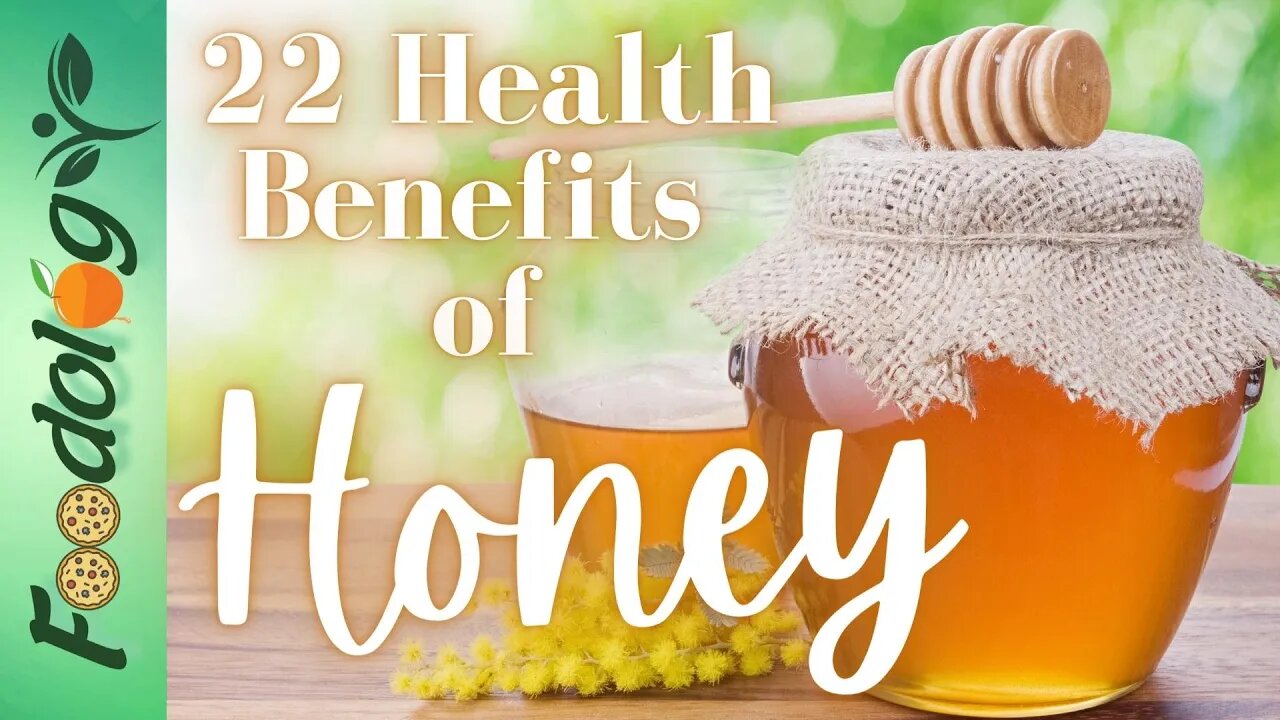 22 Health Benefits of Honey | Foodology by Dr. |