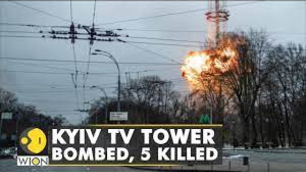 Day 7 of the Russia-Ukraine Conflict: Kyiv TV tower bombed, 5 people killed | World English News