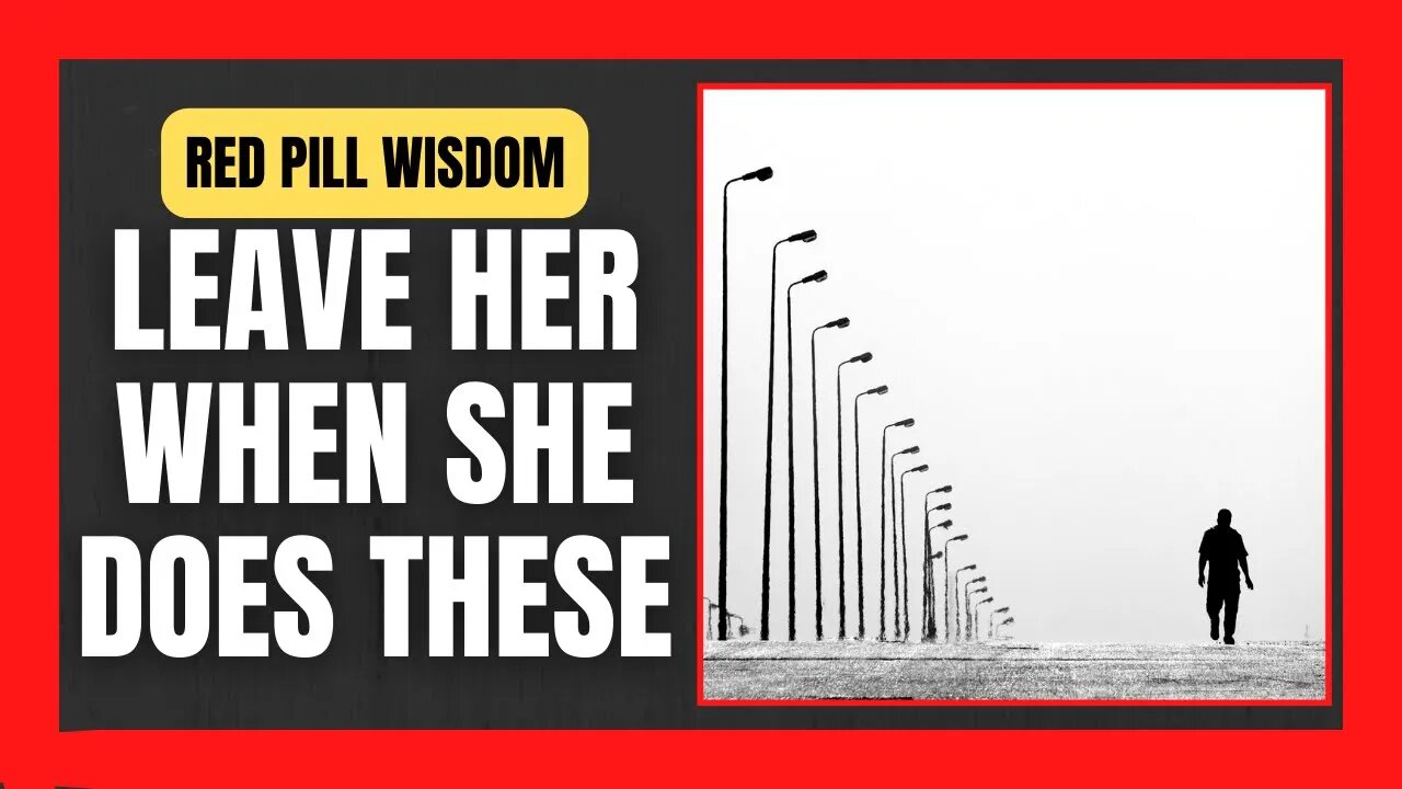 4 THINGS TO WALK AWAY FROM WOMEN OR FRIENDS AS PER THE BIBLE | RED PILL WISDOM 03 NOV 2022
