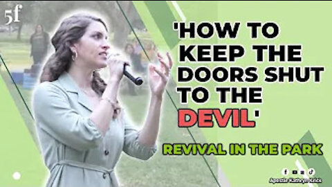 'How to Keep Doors Shut to the Devil' 5F Church 'REVIVAL IN THE PARK' 🔥