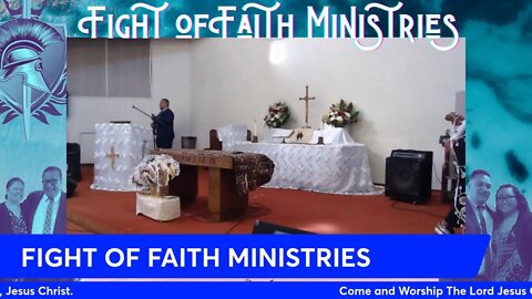 FIGHT OF FAITH MINISTRIES 3/6/22