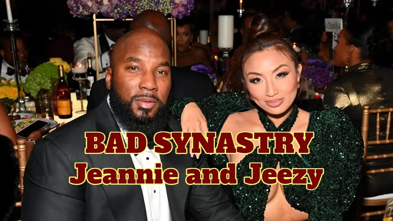 Bad Synastry: Jeezy and Jeannie