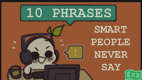 Intelligent People NEVER Say These 10 Phrases