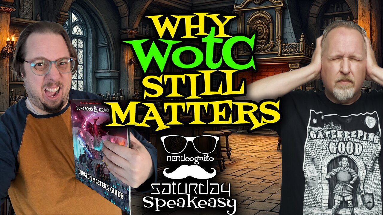 Saturday Speakeasy presented by Nerdcognito - Why WotC Still Matters - 11.02.2024