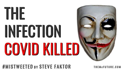 THE INFECTION COVID KILLED | Mistweeted by Steve Faktor | The McFuture Podcast