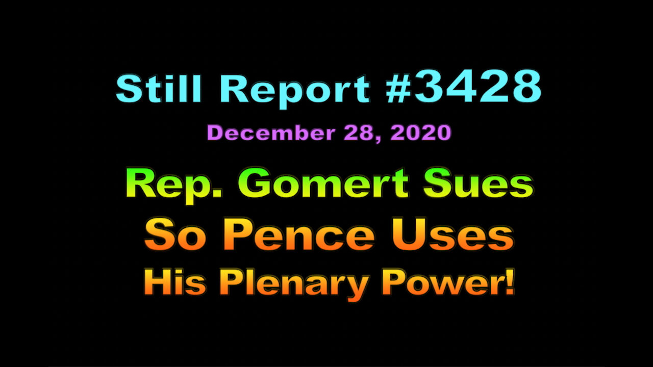 Rep Gomert Sues So Pence Uses His Plenary Power, 3428