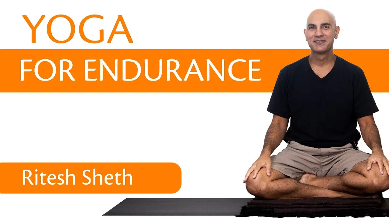 Yoga for Endurance | Build Dedication & Enhance your Flow