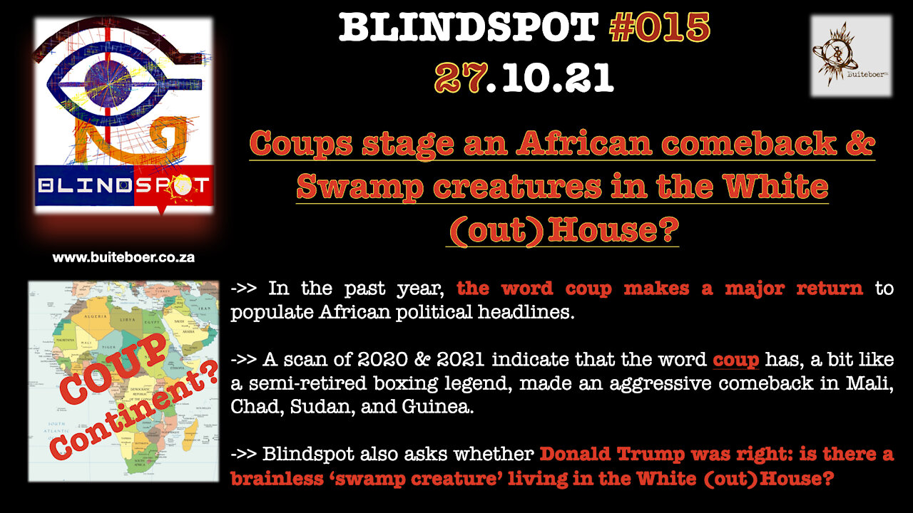 Blindspot #015 - Coup's stage African comeback & Swamp creatures in the White (out)House