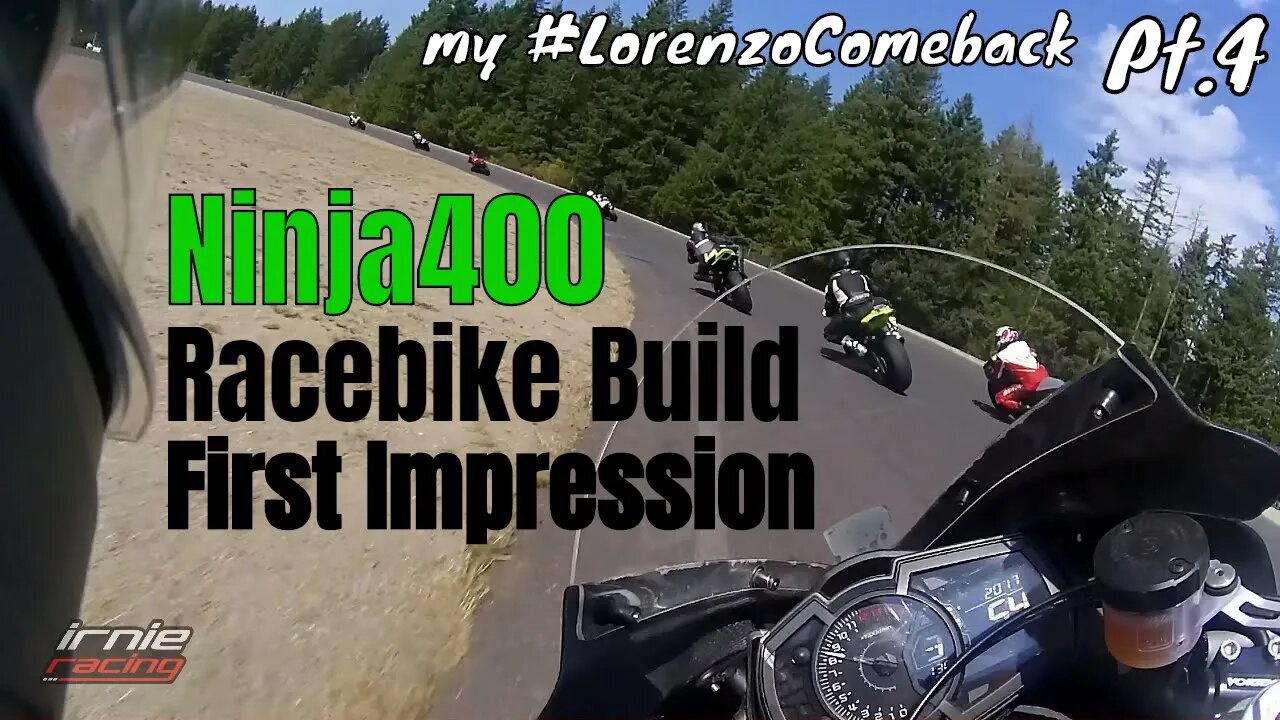 "Ninja400 Racebike Build First Impression" Pt.4 @PacificRaceways | Irnieracing