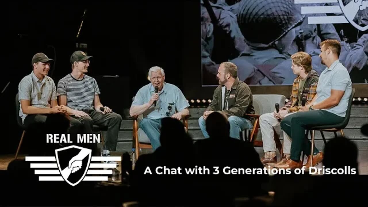 Real Men - A Chat with 3 Generations of Driscolls
