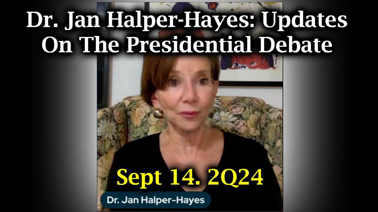 Dr. Jan Halper-Hayes Sept 14: Updates On The Presidential Debate