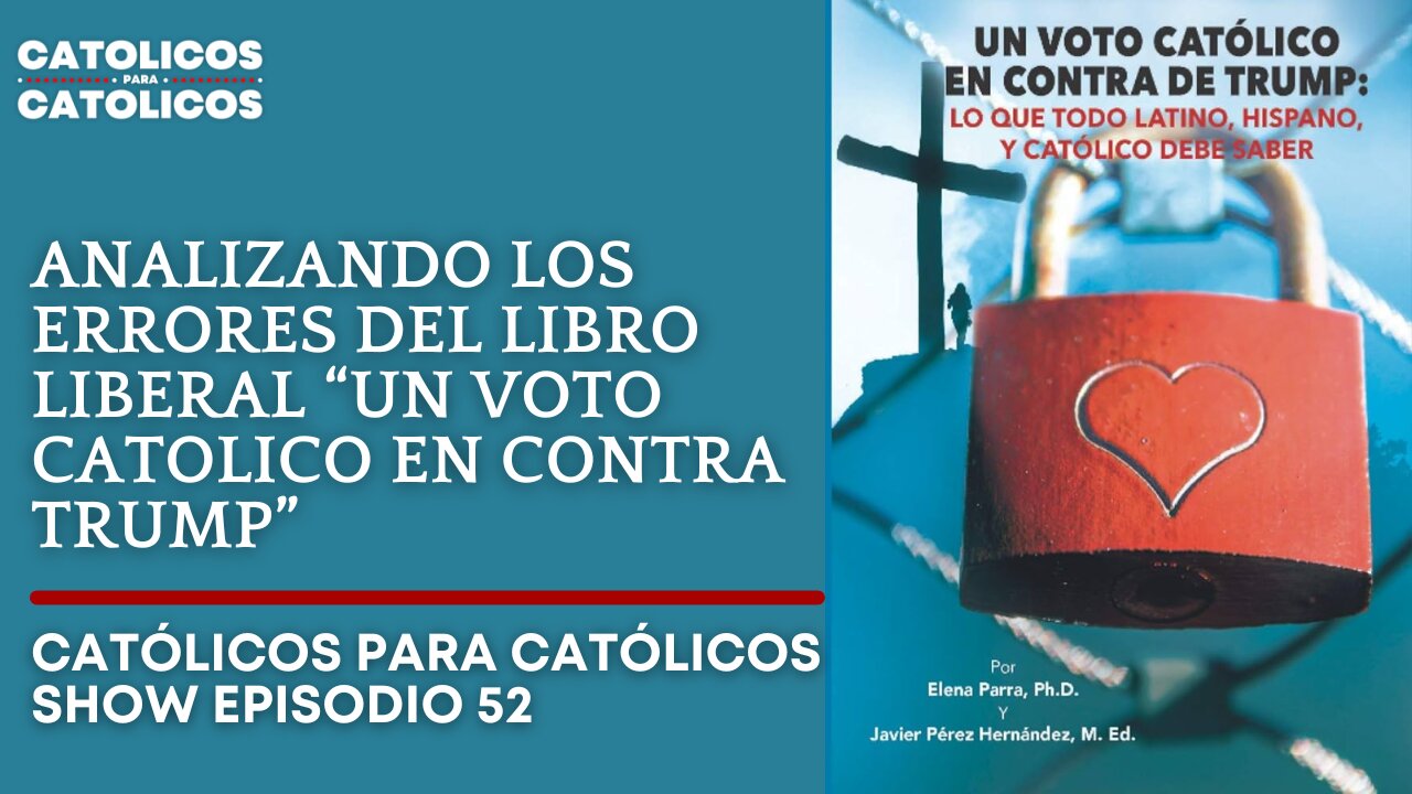 ANALIZANDO LOS ERRORES DEL LIBRO LIBERAL “UN VOTO CATOLICO EN CONTRA TRUMP”