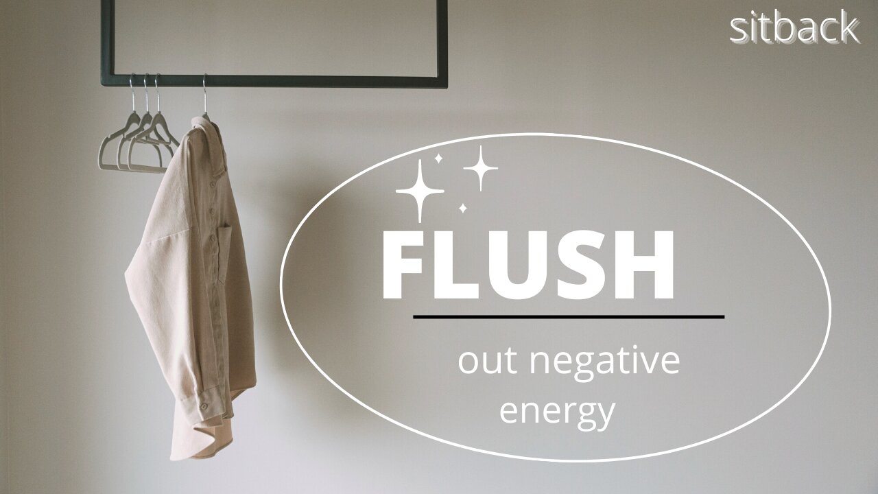 negative energies flush